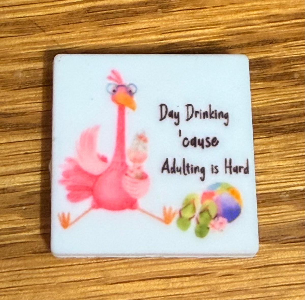 Day Drinking cause Adulting is hard silicone focal