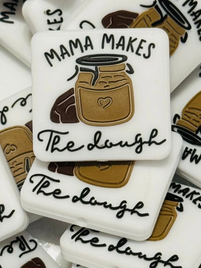 Mama Makes the Dough Silicone Focal bead