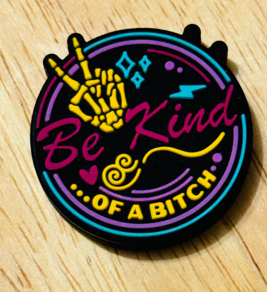 Be Kind of a B