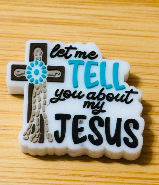 Let me Tell you about my Jesus