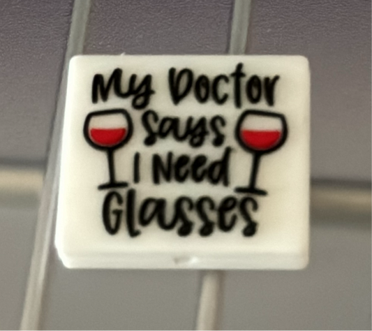 My Doctor says I need Glasses Wine