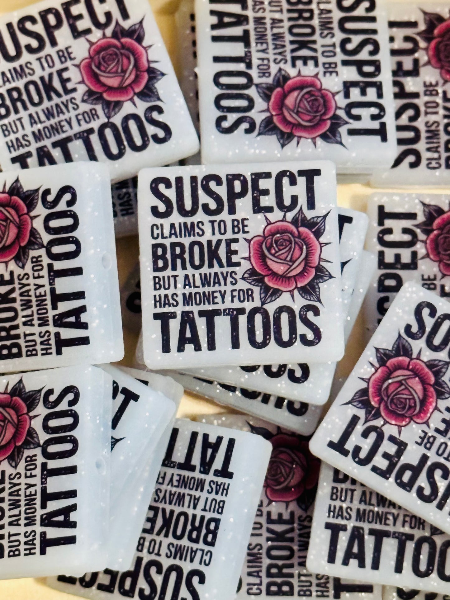 Suspect claims to be Broke but always has money for a Tattoo Silicone focal bead-1 custom