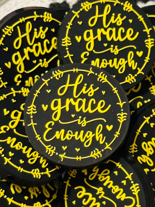 His Grace is Enough Custom Silicone Focal